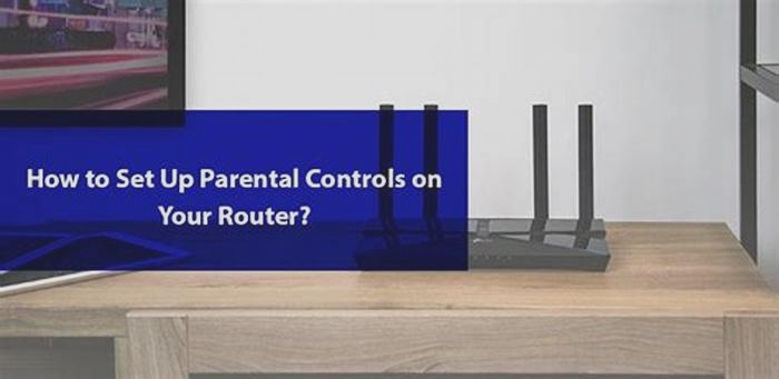 Guide to Setting Up Parental Controls on Your Router for Online Safety and Child Protection